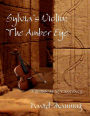 Sylvia's Violin: The Amber Eye