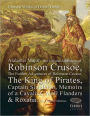 Greatest Works of Daniel Defoe: Atalantis Major, The Life and Adventures of Robinson Crusoe, The Further Adventures of Robinson Crusoe, The King of Pirates, Captain Singleton, Memoirs of a Cavalier, Moll Flanders & Roxana: The Fortunate Mistress