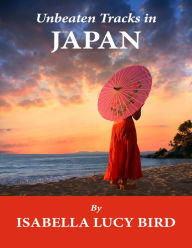 Unbeaten Tracks in Japan