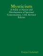 Mysticism: A Study in Nature and Development of Spiritual Consciousness, 12th, Revised Edition