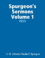 Spurgeon's Sermons Volume 1: 1855