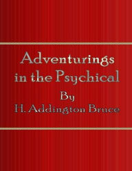 Adventurings in the Psychical