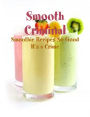 Smooth Criminal - Smoothie Recipes So Good It's a Crime