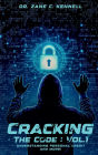 CRACKING THE CODE: VOL 1:UNDERSTANDING PERSONAL CREDIT AND MORE!