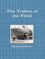 The Toilers of the Field