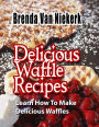 Delicious Waffle Recipes