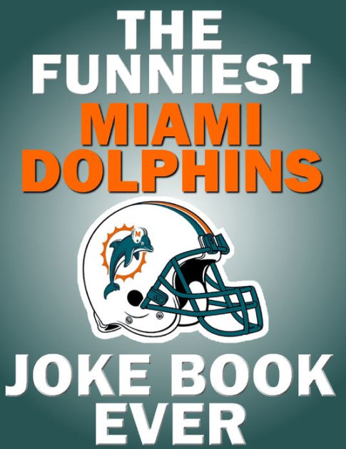 Miami dolphins jokes Clearance