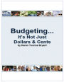 Budgeting... It's Not Just Dollars & Cents