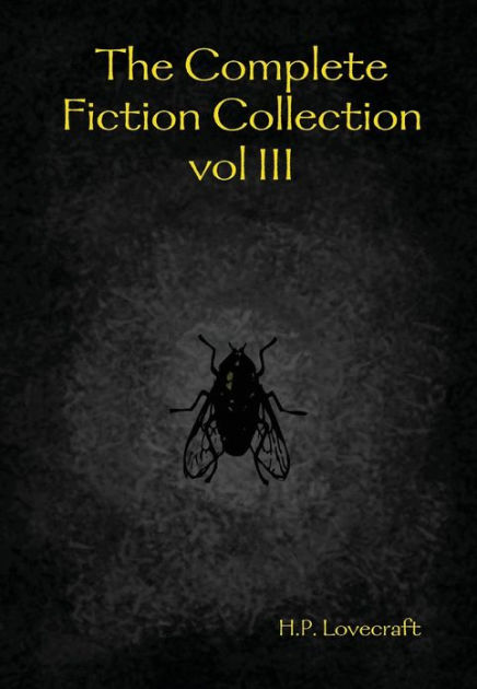 The Complete Fiction Collection Vol III By H. P. Lovecraft, Hardcover ...