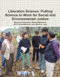 Liberation Science: Putting Science to Work for Social and Environmental Justice