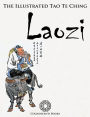 The Illustrated Tao Te Ching: Laozi