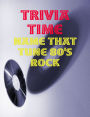 Trivia Time - Name That Tune 80's Rock