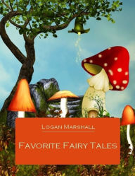 Favorite Fairy Tales (Illustrated)