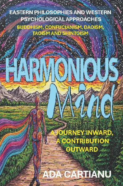 Harmonious Mind: A JOURNEY INWARD, A CONTRIBUTION OUTWARD