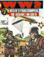 World War 2 Hitler's Paratroopers the Assault on Crete