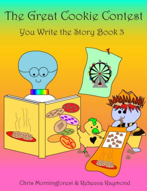 The Great Cookie Contest You Write The Story Book 3 By Chris