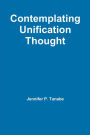 Contemplating Unification Thought