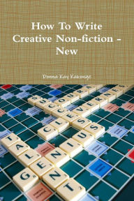 Title: How To Write Creative Non-fiction - New, Author: Donna Kay Kakonge