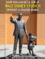 How You Can Get a Job at Walt Disney Studios Without a College Degree