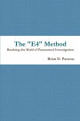 The E4 Method: Breaking the Mold of Paranormal Investigation