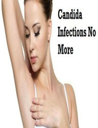 Candida Infections No More