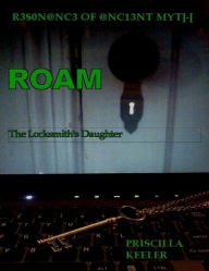 ROAM Resonance of Ancient Myth: The Locksmith's Daughter