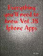Everything You'll Need to Know Vol.18 Iphone Apps