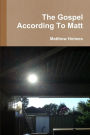 The Gospel According to Matt
