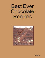 Best Ever Chocolate Recipes