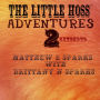 Little Hoss Adventures 2