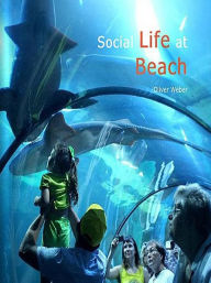 Title: Social Life at Beach, Author: Oliver Weber