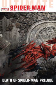 Title: Ultimate Comics Spider-Man, Volume 3: Death of Spider-Man Prelude, Author: Brian Michael Bendis