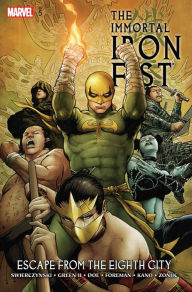 Title: The Immortal Iron Fist, Volume 5: Escape from the Eighth City, Author: Duane Swierczynski