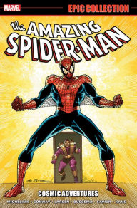 Title: The Amazing Spider-Man Epic Collection: Cosmic Adventures, Author: David Michelinie