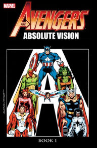 Title: Avengers: Absolute Vision Book 1, Author: Roger Stern