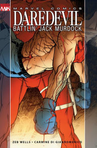 Title: Daredevil: Battlin' Jack Murdock, Author: Zeb Wells