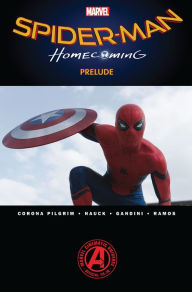 Title: Spider-Man: Homecoming Prelude, Author: Will Pilgrim