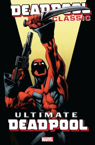 Deadpool Classic Vol. 20: Ultimate Deadpool