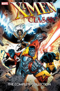 Title: X-Men Classic: The Complete Collection Vol. 1, Author: Chris Claremont