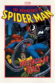 Title: Adventures Of Spider-Man: Spectacular Foes, Author: Nel Yomtov