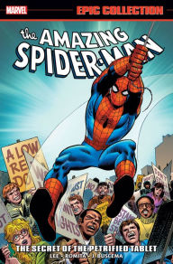 Title: Amazing Spider-Man Epic Collection: The Secret Of The Petrified Tablet, Author: Stan Lee
