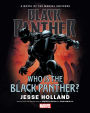 Black Panther: Who is the Black Panther? Prose Novel
