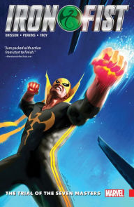 Title: IRON FIST VOL. 1: THE TRIAL OF THE SEVEN MASTERS, Author: Ed Brisson