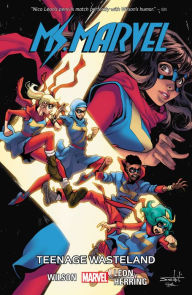 Title: Ms. Marvel Vol. 9: Teenage Wasteland, Author: G. Willow Wilson