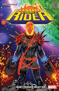 Title: COSMIC GHOST RIDER: BABY THANOS MUST DIE, Author: Donny Cates