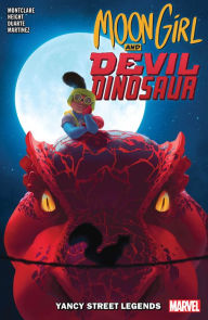 Free share book download Moon Girl and Devil Dinosaur Vol. 8: Yancy Street Legends (English literature) by Marvel Comics 9781302914370 PDF RTF