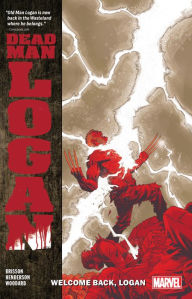 Free e book for download Dead Man Logan Vol. 2: Welcome Back, Logan RTF FB2 (English Edition) 9781302914660