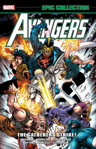 Easy ebook download free Avengers Epic Collection: The Gatherers Strike! by Bob Harras (Text by), Glenn Herdling, Mark Gruenwald, Steve Epting, Gordon Purcell 9781302920630