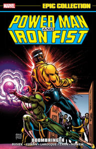 Title: POWER MAN AND IRON FIST EPIC COLLECTION: DOOMBRINGER, Author: Kurt Busiek