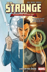 Title: Dr. Strange, Surgeon Supreme Vol. 1: Under the Knife, Author: Mark Waid